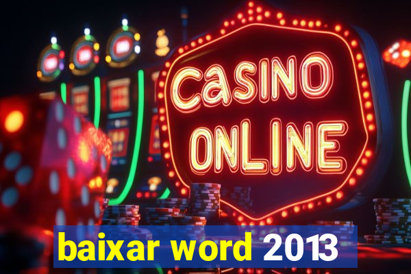 baixar word 2013